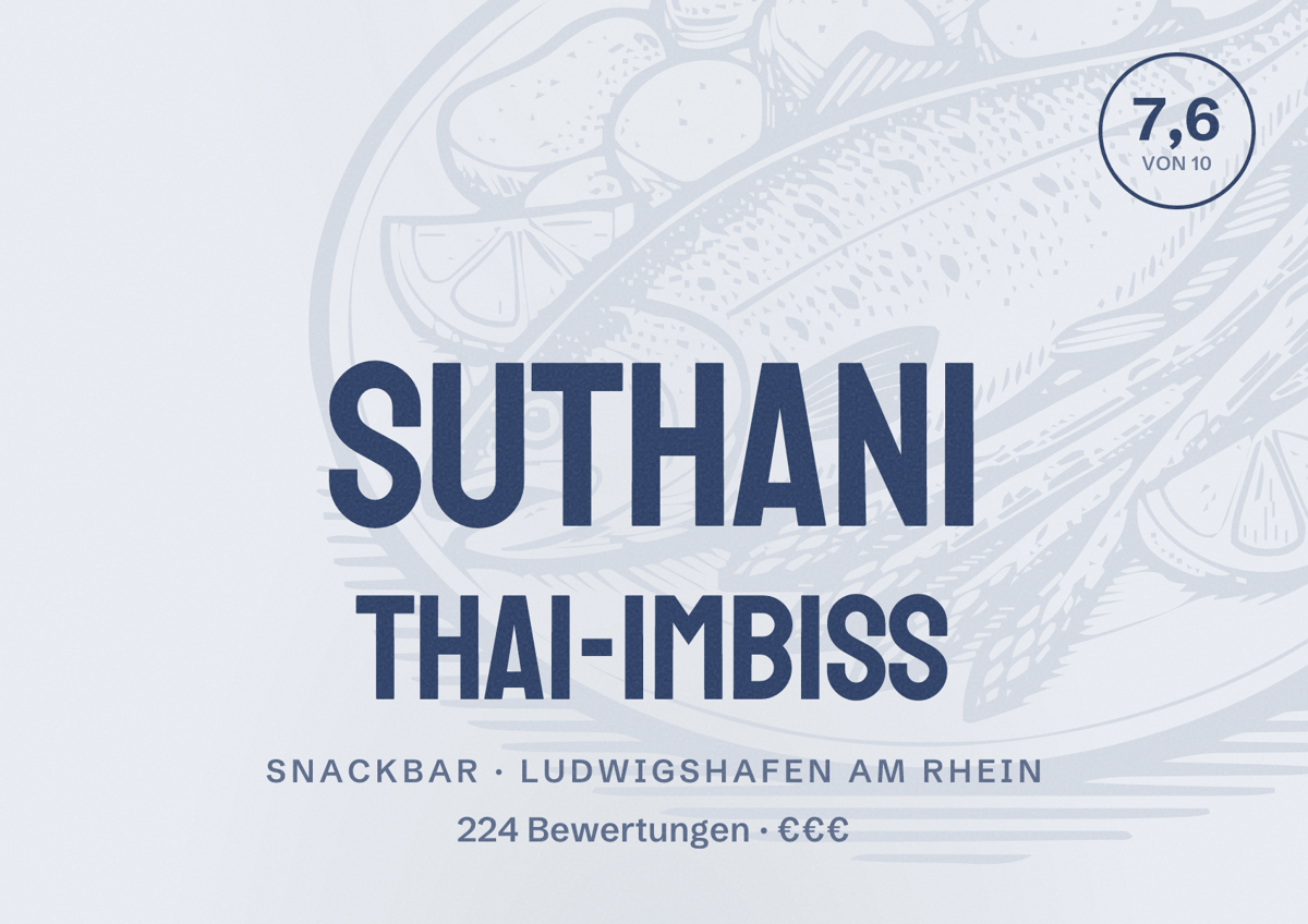 Illustriertes Poster von Suthani Thai-Imbiss, Snackbar in Ludwigshafen am Rhein: Bewertung 7,6 von 10 aus 224 Bewertungen, Preisniveau €€€