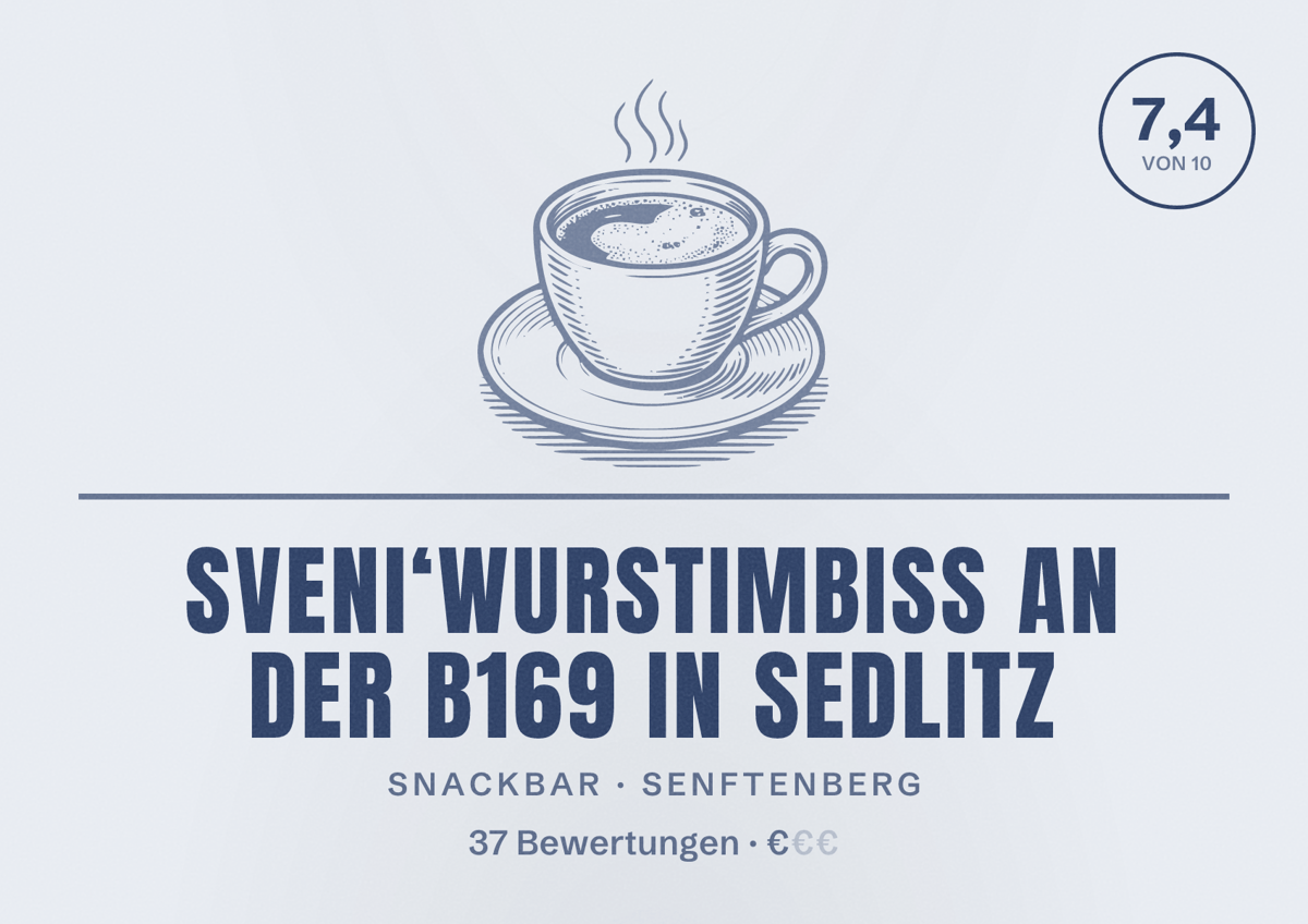 Illustriertes Poster von Sveni‘Wurstimbiss an der B169 in Sedlitz, Snackbar in Senftenberg: Bewertung 7,4 von 10 aus 37 Bewertungen, Preisniveau €