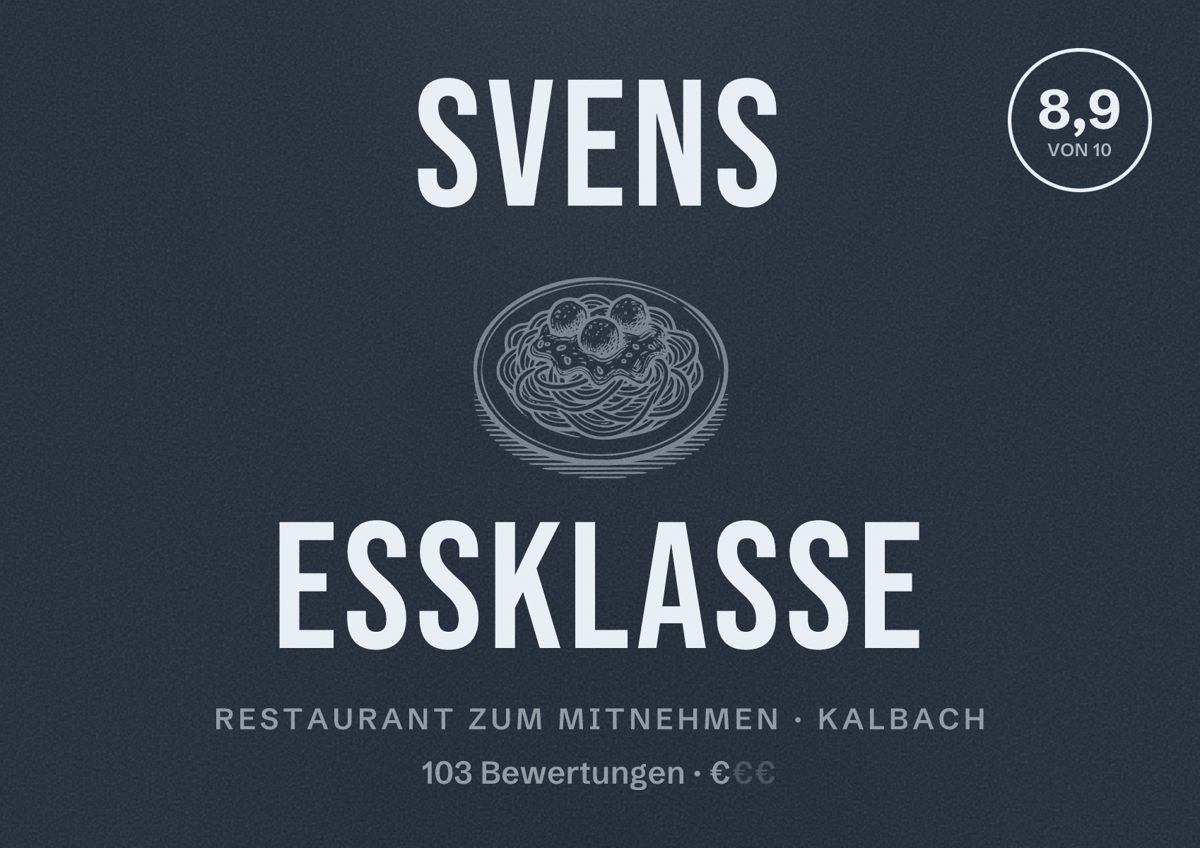 Illustriertes Poster von Svens Essklasse, Restaurant zum Mitnehmen in Kalbach: Bewertung 8,9 von 10 aus 103 Bewertungen, Preisniveau €