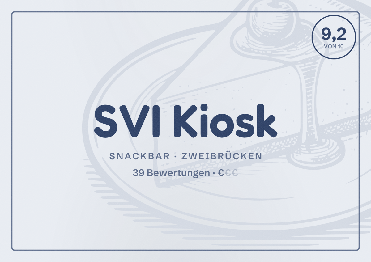 Illustriertes Poster von SVI Kiosk, Snackbar in Zweibrücken: Bewertung 9,2 von 10 aus 39 Bewertungen, Preisniveau €
