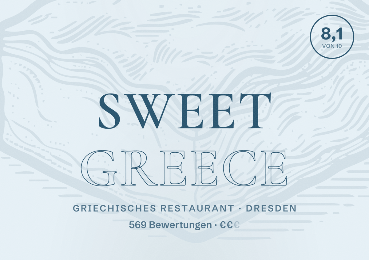 Illustriertes Poster von sweet GREECE, Griechisches Restaurant in Dresden: Bewertung 8,1 von 10 aus 569 Bewertungen, Preisniveau €€