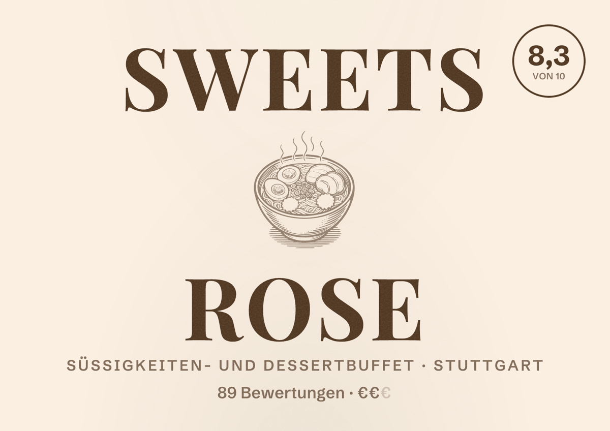 Illustriertes Poster von Sweets Rose, Süßigkeiten- und Dessertbuffet in Stuttgart: Bewertung 8,3 von 10 aus 89 Bewertungen, Preisniveau €€