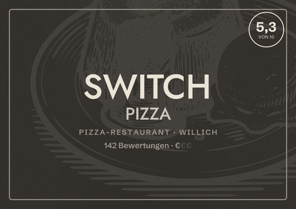 Illustriertes Poster von SWITCH PIZZA, Pizza-Restaurant in Willich: Bewertung 5,3 von 10 aus 142 Bewertungen, Preisniveau €