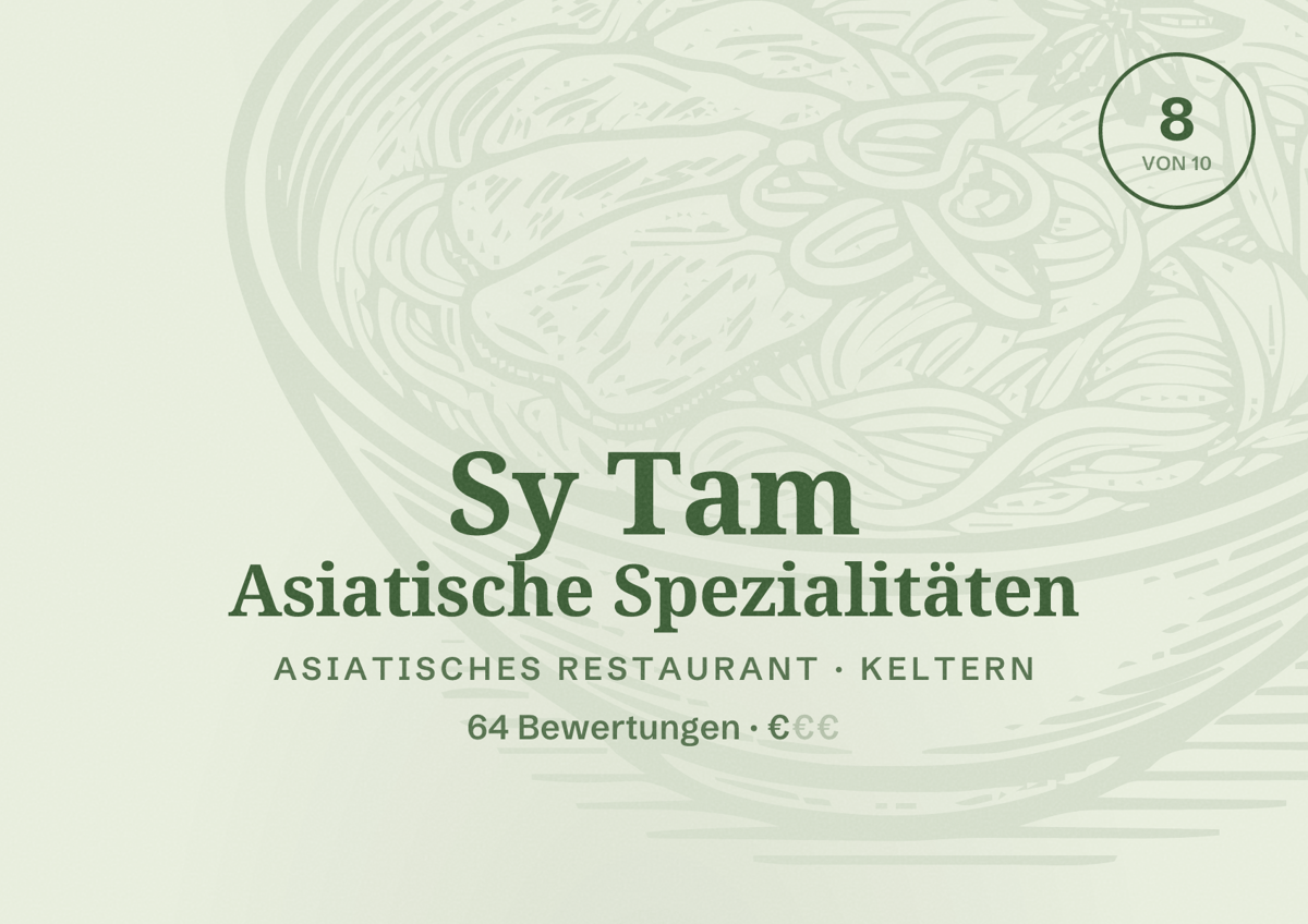 Illustriertes Poster von Sy Tam Asiatische Spezialitäten, Asiatisches Restaurant in Keltern: Bewertung 8 von 10 aus 64 Bewertungen, Preisniveau €