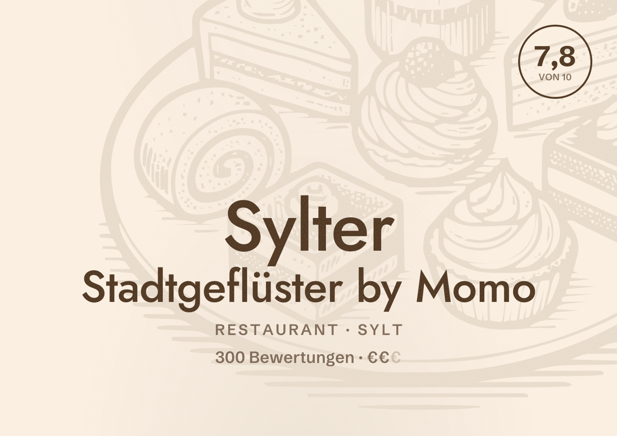 Illustriertes Poster von Sylter Stadtgeflüster by Momo, Restaurant in Sylt: Bewertung 7,8 von 10 aus 300 Bewertungen, Preisniveau €€