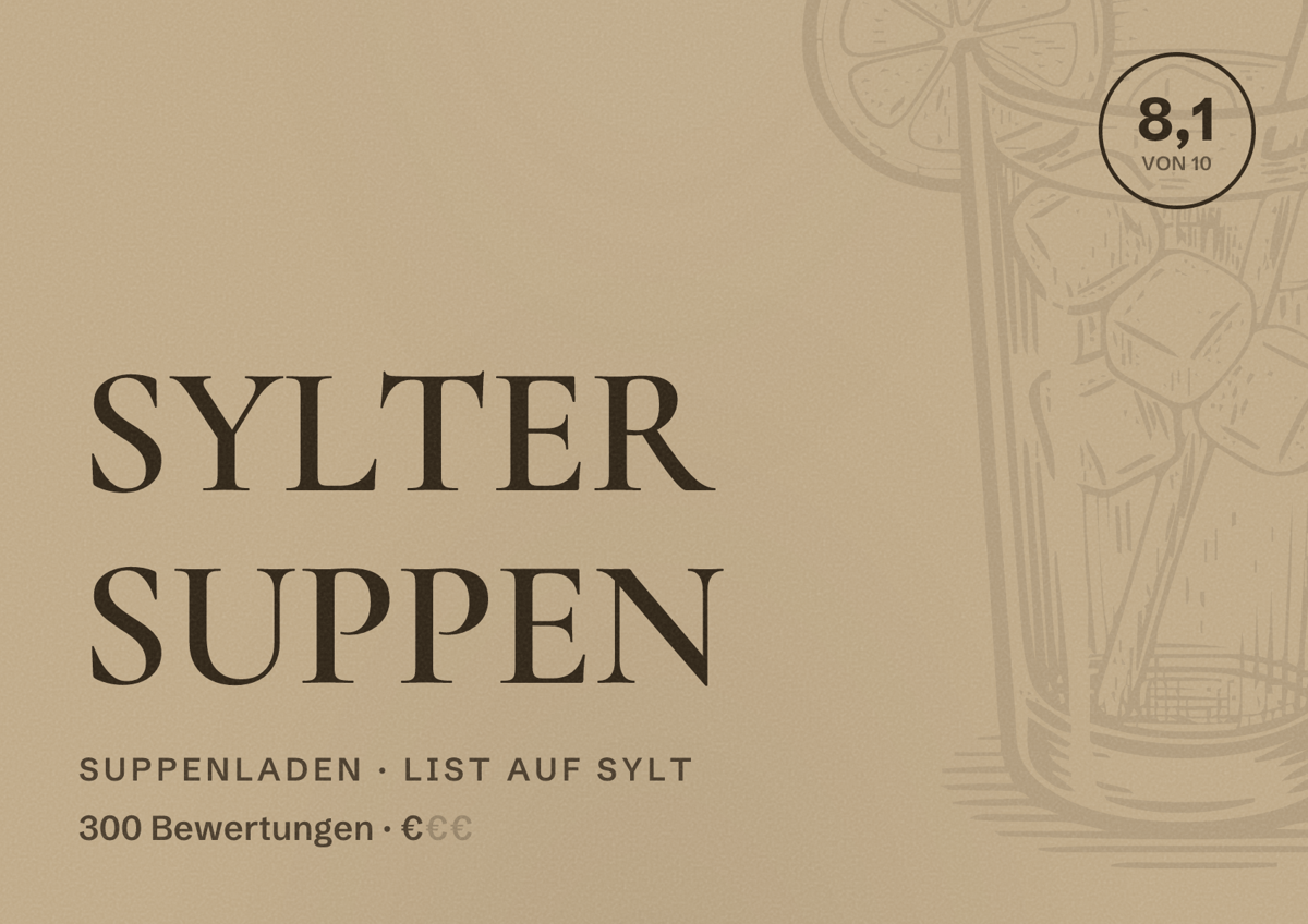 Illustriertes Poster von SYLTER SUPPEN, Suppenladen in List auf Sylt: Bewertung 8,1 von 10 aus 300 Bewertungen, Preisniveau €