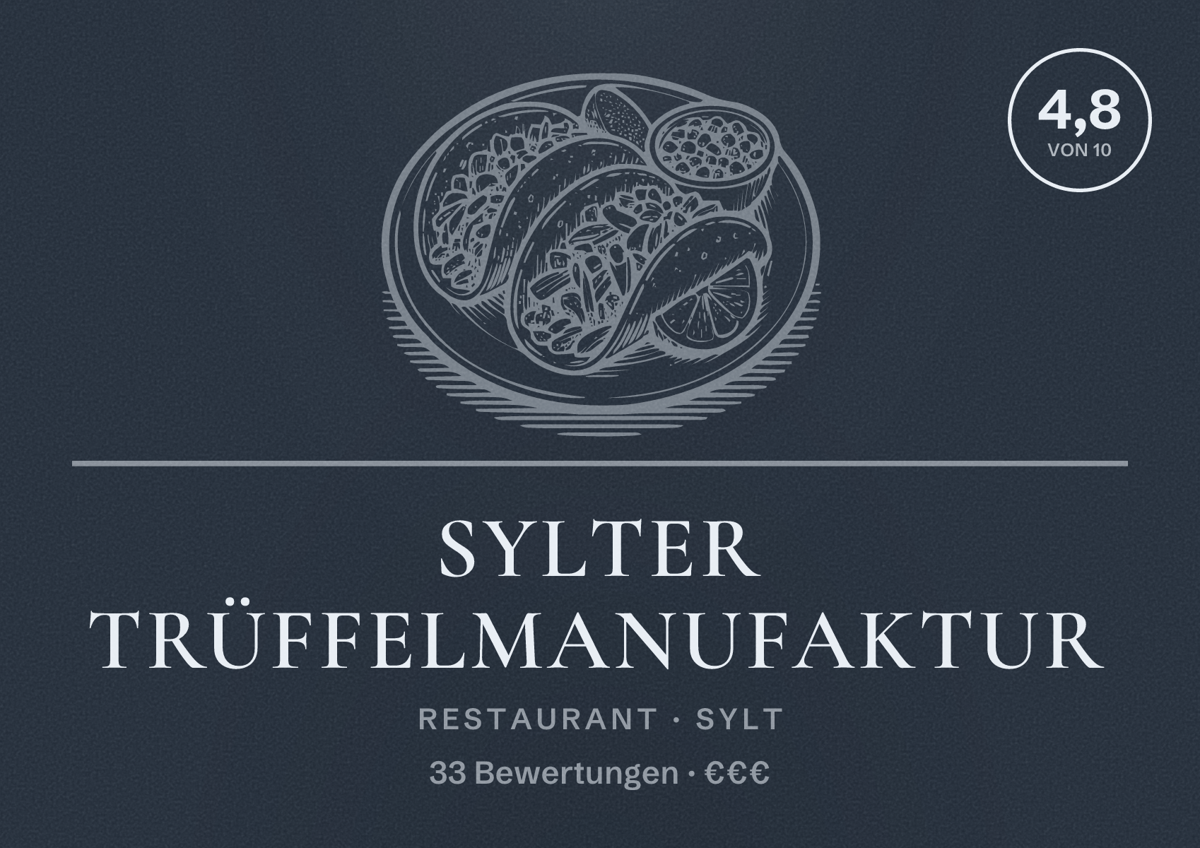 Illustriertes Poster von Sylter Trüffelmanufaktur, Restaurant in Sylt: Bewertung 4,8 von 10 aus 33 Bewertungen, Preisniveau €€€