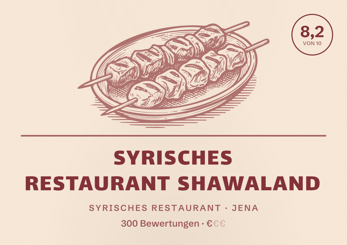 Illustriertes Poster von Syrisches Restaurant Shawaland, Syrisches Restaurant in Jena: Bewertung 8,2 von 10 aus 300 Bewertungen, Preisniveau €