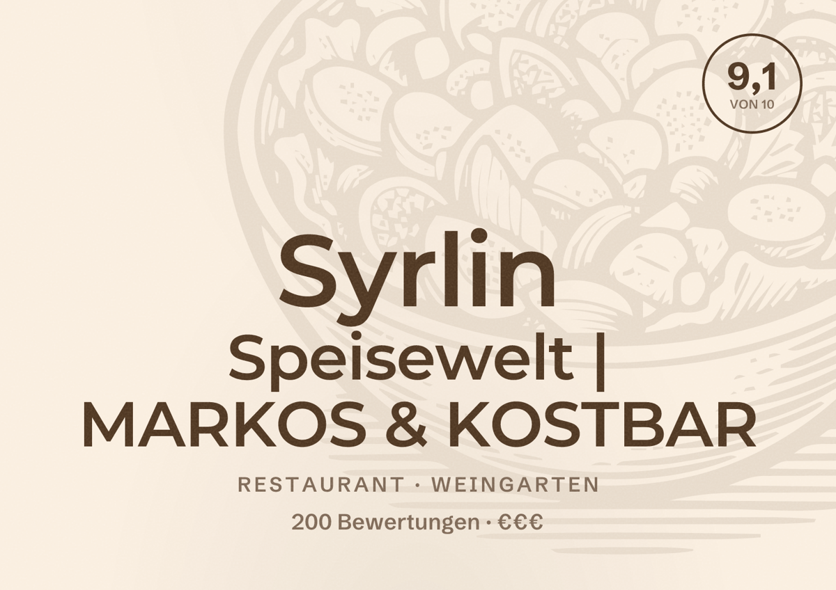 Illustriertes Poster von Syrlin Speisewelt | MARKOS & KOSTBAR, Restaurant in Weingarten: Bewertung 9,1 von 10 aus 200 Bewertungen, Preisniveau €€€