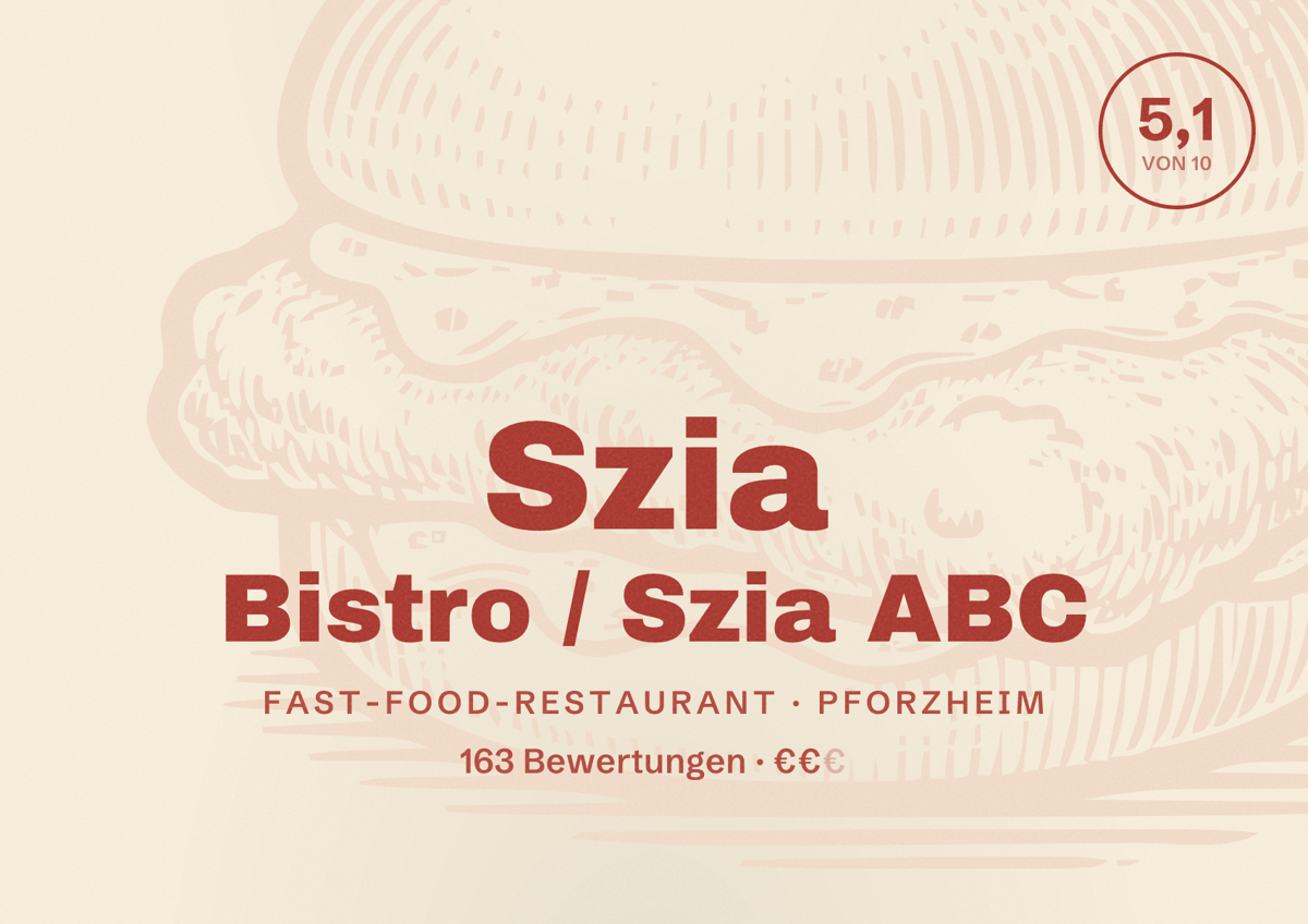 Illustriertes Poster von Szia Bistro / Szia ABC, Fast-Food-Restaurant in Pforzheim: Bewertung 5,1 von 10 aus 163 Bewertungen, Preisniveau €€