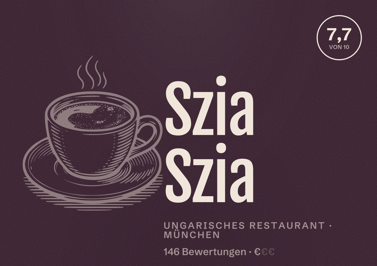 Illustriertes Poster von Szia Szia, Ungarisches Restaurant in München: Bewertung 7,7 von 10 aus 146 Bewertungen, Preisniveau €