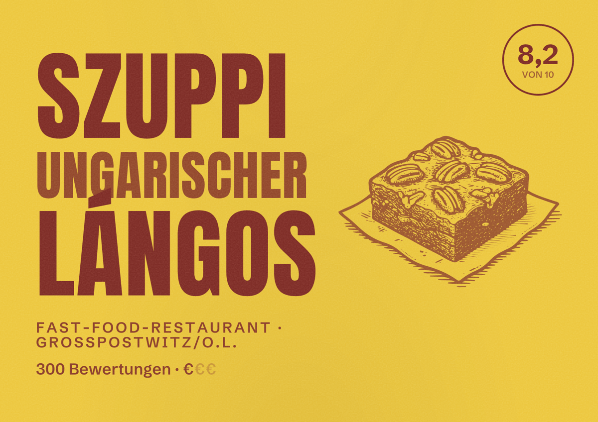 Illustriertes Poster von Szuppi Ungarischer Lángos, Fast-Food-Restaurant in Großpostwitz/O.L.: Bewertung 8,2 von 10 aus 300 Bewertungen, Preisniveau €