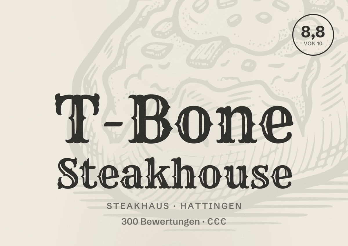 Illustriertes Poster von T-Bone Steakhouse, Steakhaus in Hattingen: Bewertung 8,8 von 10 aus 300 Bewertungen, Preisniveau €€€
