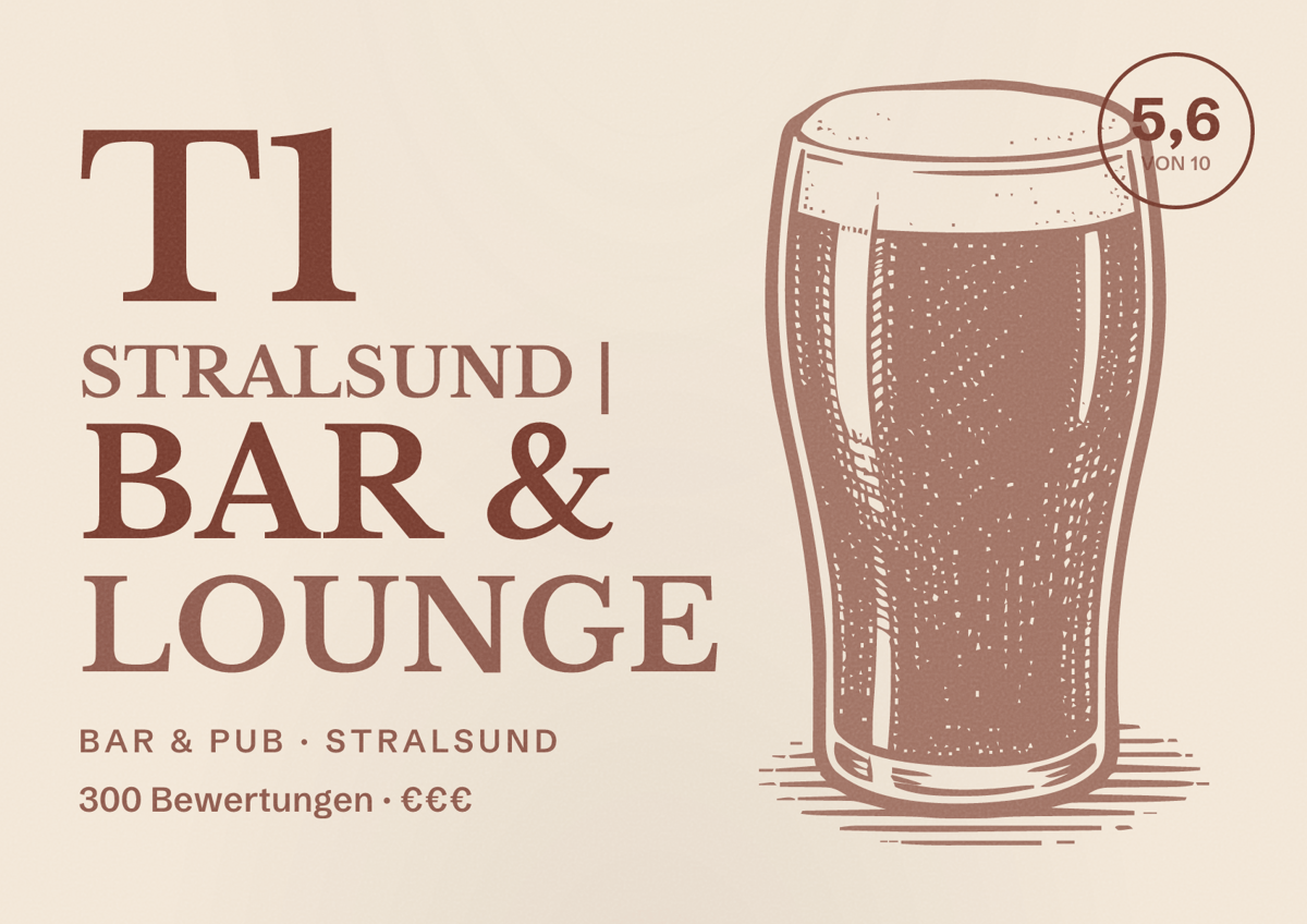 Illustriertes Poster von T1 Stralsund | Bar & Lounge, Bar & Pub in Stralsund: Bewertung 5,6 von 10 aus 300 Bewertungen, Preisniveau €€€