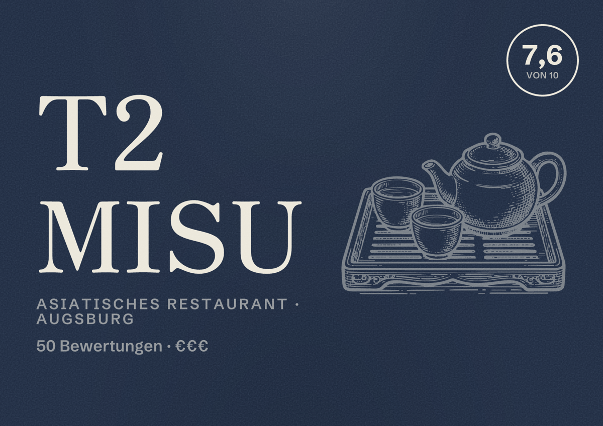 Illustriertes Poster von T2 Misu, Asiatisches Restaurant in Augsburg: Bewertung 7,6 von 10 aus 50 Bewertungen, Preisniveau €€€