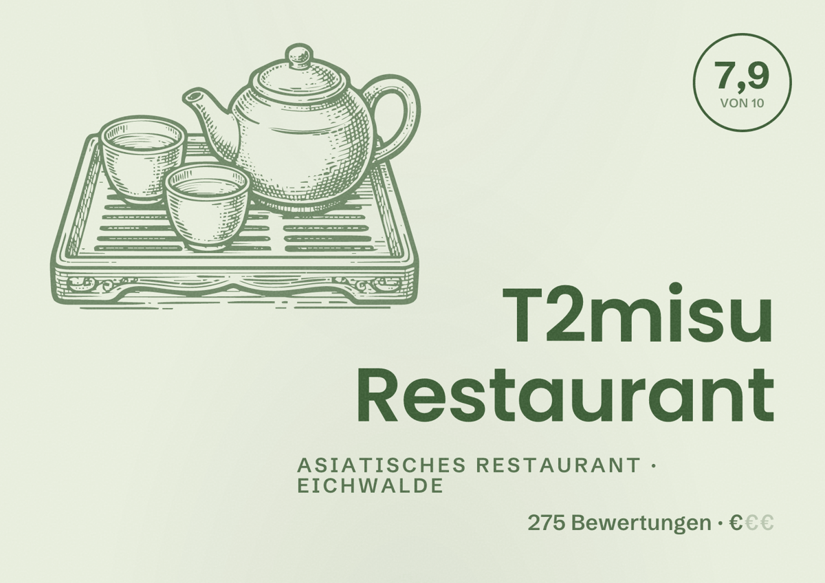 Illustriertes Poster von T2misu Restaurant, Asiatisches Restaurant in Eichwalde: Bewertung 7,9 von 10 aus 275 Bewertungen, Preisniveau €