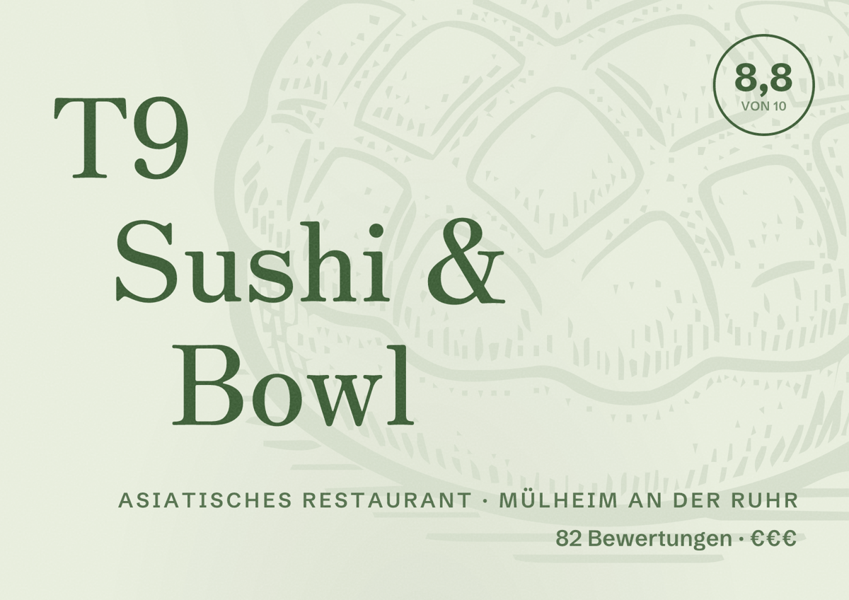 Illustriertes Poster von T9 Sushi & Bowl, Asiatisches Restaurant in Mülheim an der Ruhr: Bewertung 8,8 von 10 aus 82 Bewertungen, Preisniveau €€€