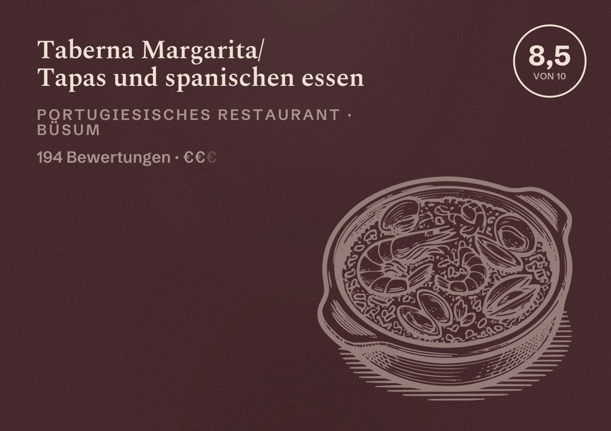 Illustriertes Poster von Taberna Margarita/ Tapas und spanischen essen, Portugiesisches Restaurant in Büsum: Bewertung 8,5 von 10 aus 194 Bewertungen, Preisniveau €€