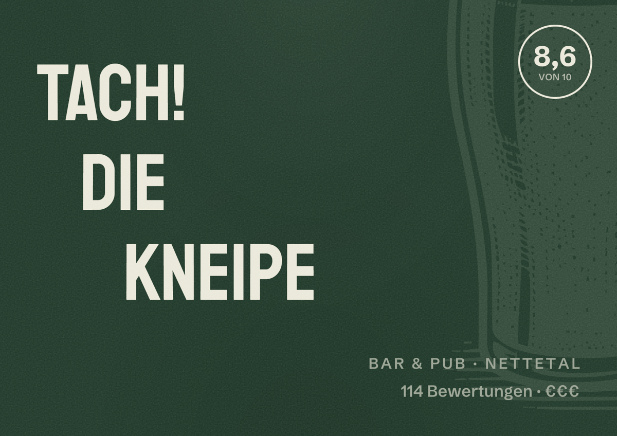 Illustriertes Poster von Tach! Die Kneipe, Bar & Pub in Nettetal: Bewertung 8,6 von 10 aus 114 Bewertungen, Preisniveau €€€