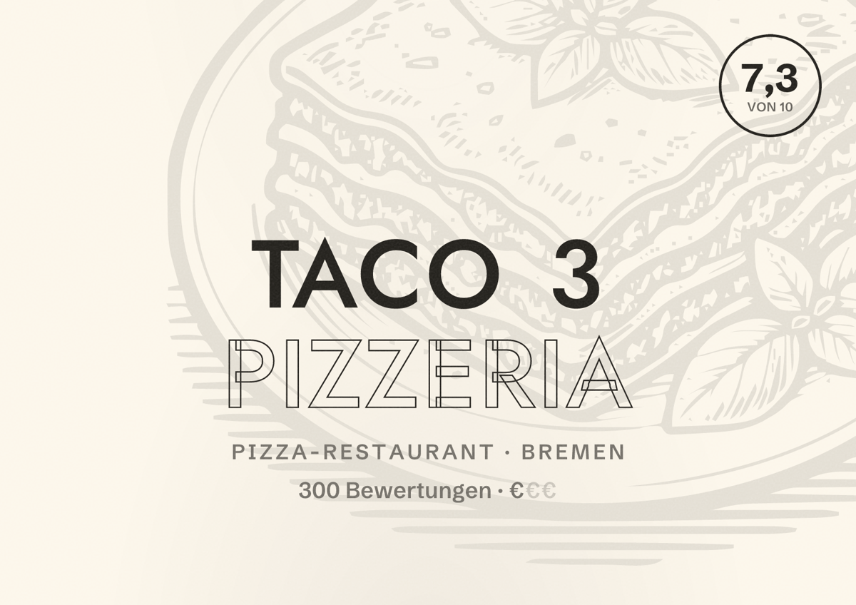 Illustriertes Poster von Taco 3 Pizzeria, Pizza-Restaurant in Bremen: Bewertung 7,3 von 10 aus 300 Bewertungen, Preisniveau €