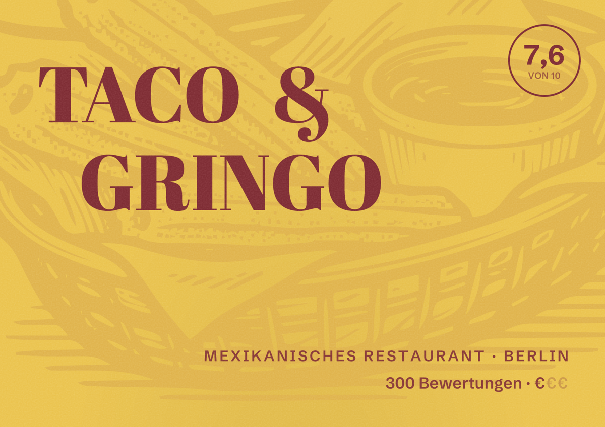 Illustriertes Poster von TACO & GRINGO, Mexikanisches Restaurant in Berlin: Bewertung 7,6 von 10 aus 300 Bewertungen, Preisniveau €