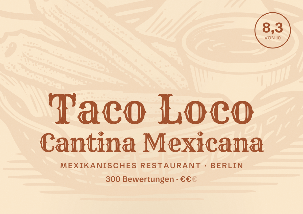 Illustriertes Poster von Taco Loco Cantina Mexicana, Mexikanisches Restaurant in Berlin: Bewertung 8,3 von 10 aus 300 Bewertungen, Preisniveau €€