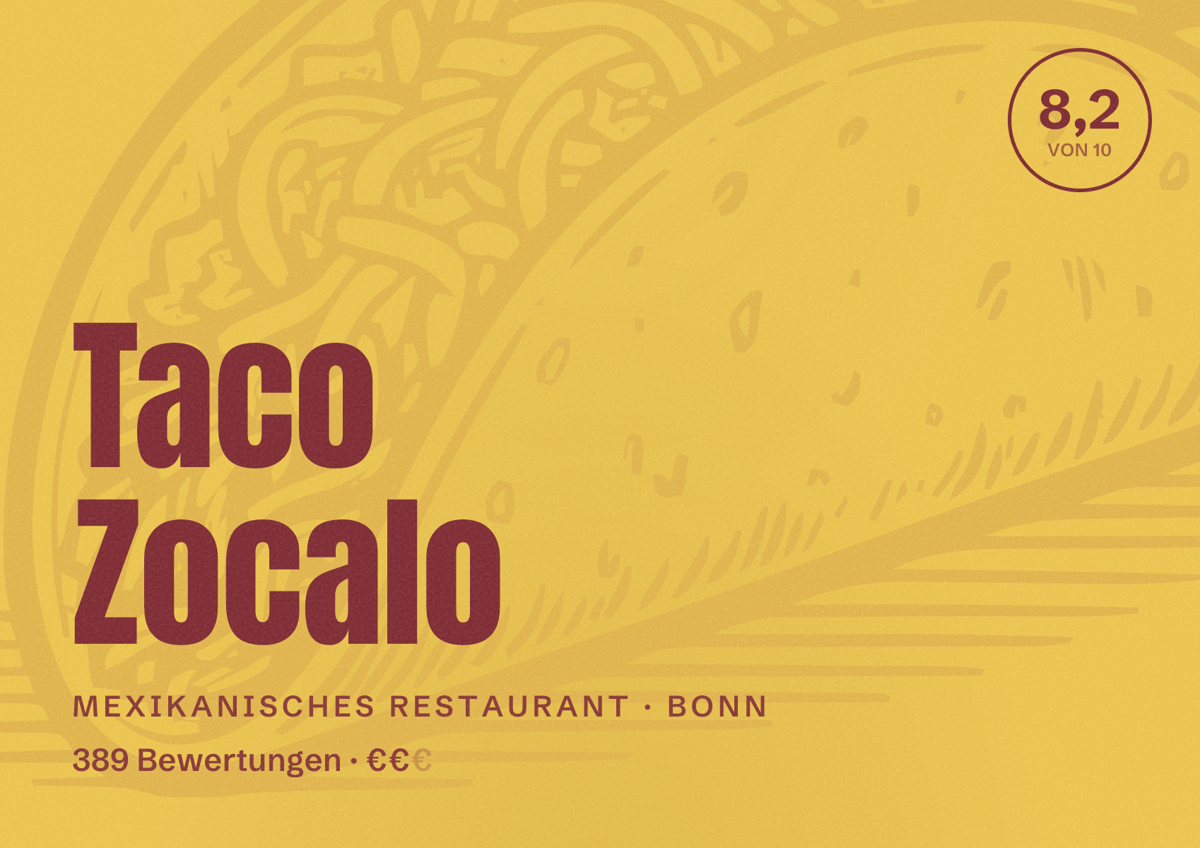 Illustriertes Poster von Taco Zocalo, Mexikanisches Restaurant in Bonn: Bewertung 8,2 von 10 aus 389 Bewertungen, Preisniveau €€