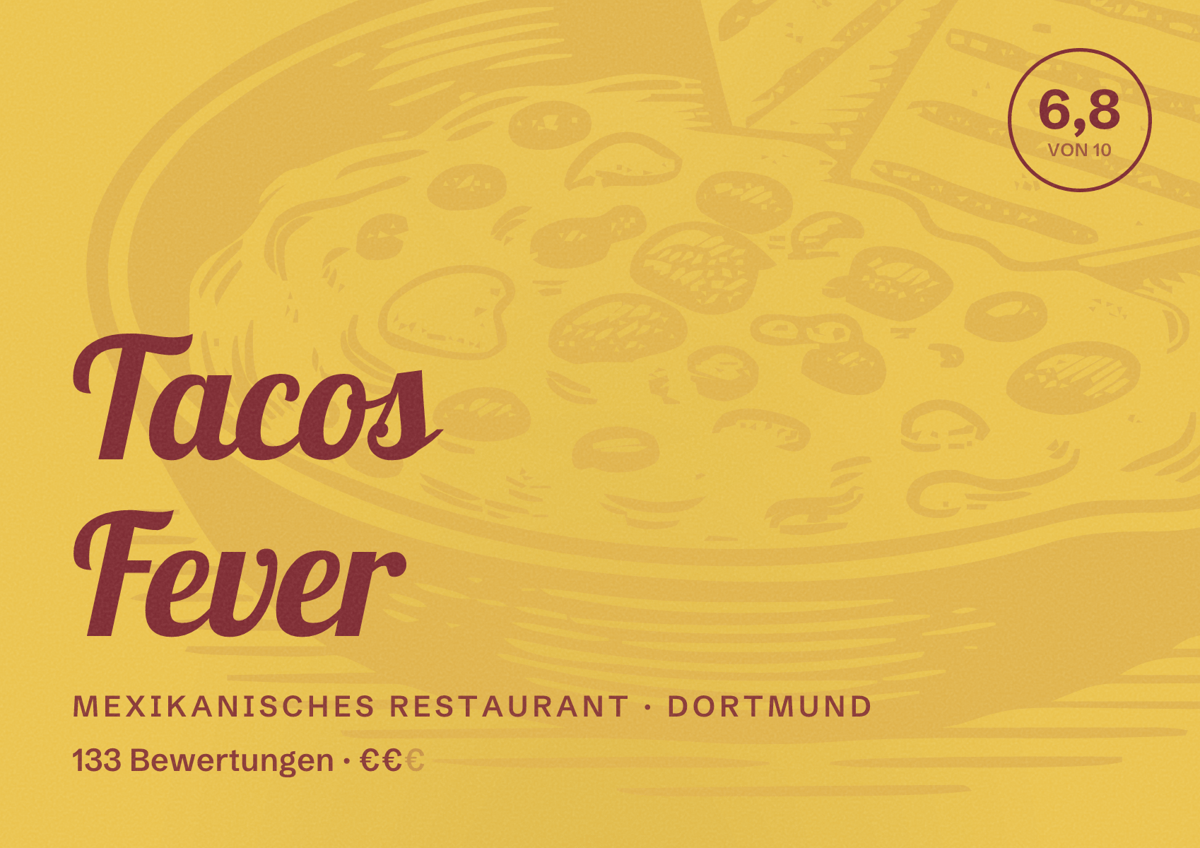 Illustriertes Poster von Tacos Fever, Mexikanisches Restaurant in Dortmund: Bewertung 6,8 von 10 aus 133 Bewertungen, Preisniveau €€