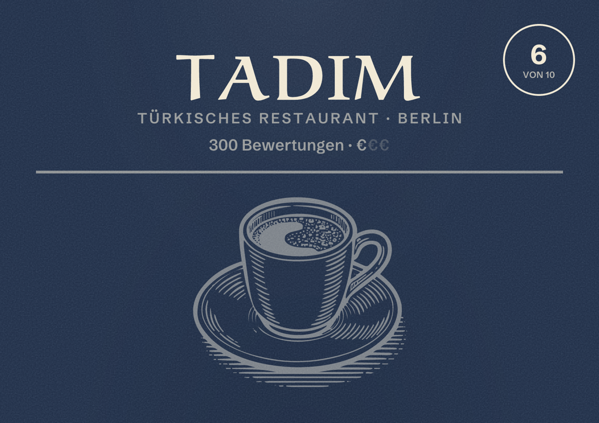 Illustriertes Poster von Tadim, Türkisches Restaurant in Berlin: Bewertung 6,0 von 10 aus 300 Bewertungen, Preisniveau €