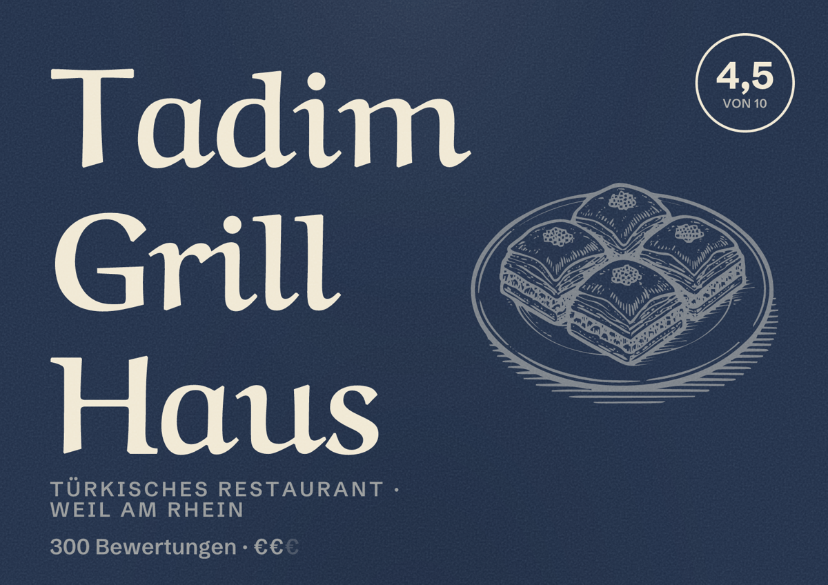Illustriertes Poster von Tadim Grill Haus, Türkisches Restaurant in Weil am Rhein: Bewertung 4,5 von 10 aus 300 Bewertungen, Preisniveau €€