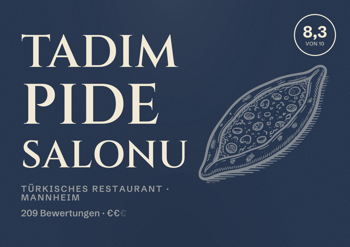 Illustriertes Poster von TADIM Pide Salonu, Türkisches Restaurant in Mannheim: Bewertung 8,3 von 10 aus 209 Bewertungen, Preisniveau €€