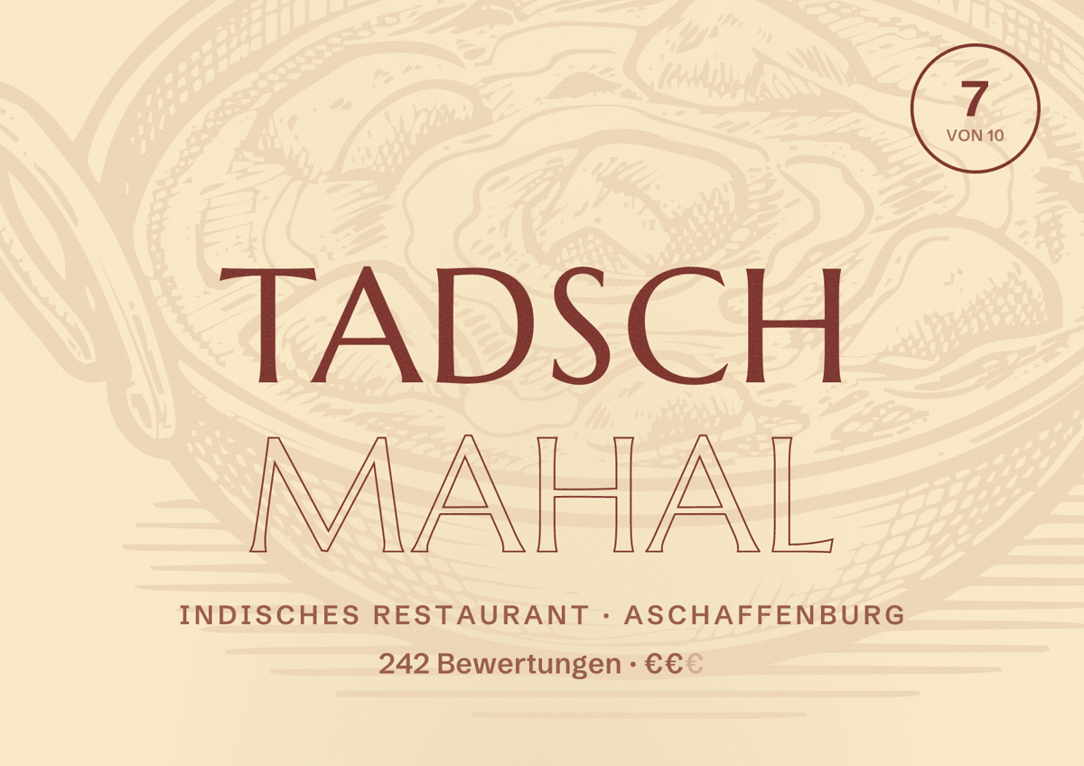 Illustriertes Poster von Tadsch Mahal, Indisches Restaurant in Aschaffenburg: Bewertung 7 von 10 aus 242 Bewertungen, Preisniveau €€