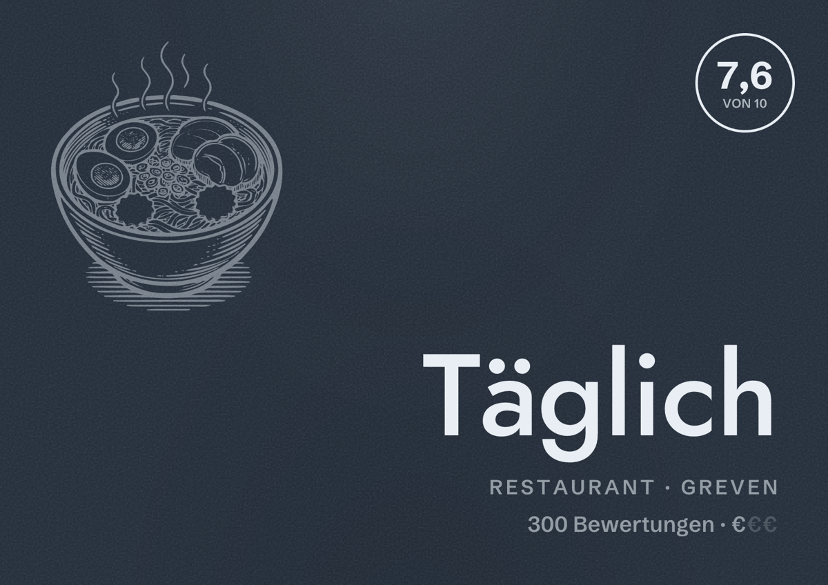 Illustriertes Poster von Täglich, Restaurant in Greven: Bewertung 7,6 von 10 aus 300 Bewertungen, Preisniveau €
