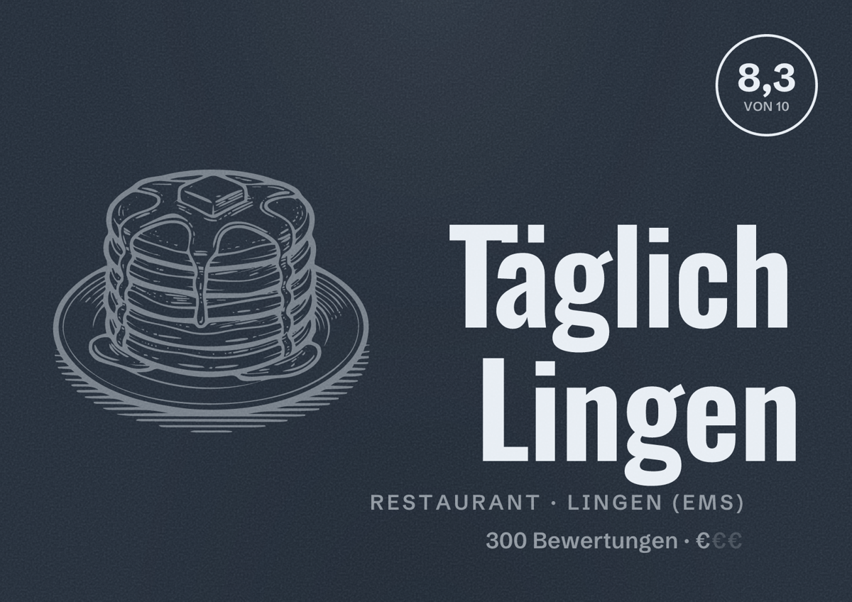 Illustriertes Poster von Täglich Lingen, Restaurant in Lingen (Ems): Bewertung 8,3 von 10 aus 300 Bewertungen, Preisniveau €