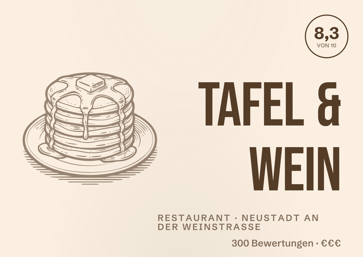 Illustriertes Poster von Tafel & Wein, Restaurant in Neustadt an der Weinstraße: Bewertung 8,3 von 10 aus 300 Bewertungen, Preisniveau €€€