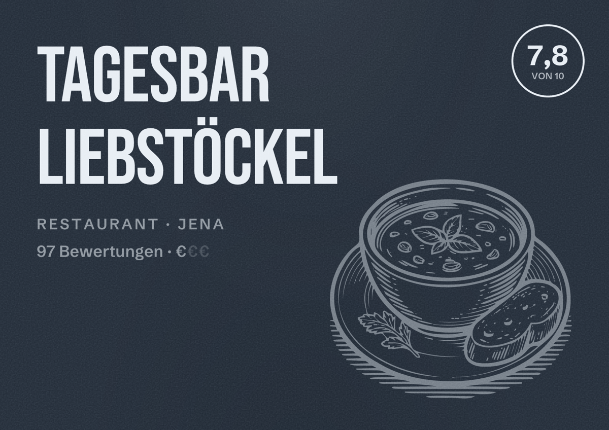 Illustriertes Poster von Tagesbar LIEBSTÖcKEL, Restaurant in Jena: Bewertung 7,8 von 10 aus 97 Bewertungen, Preisniveau €