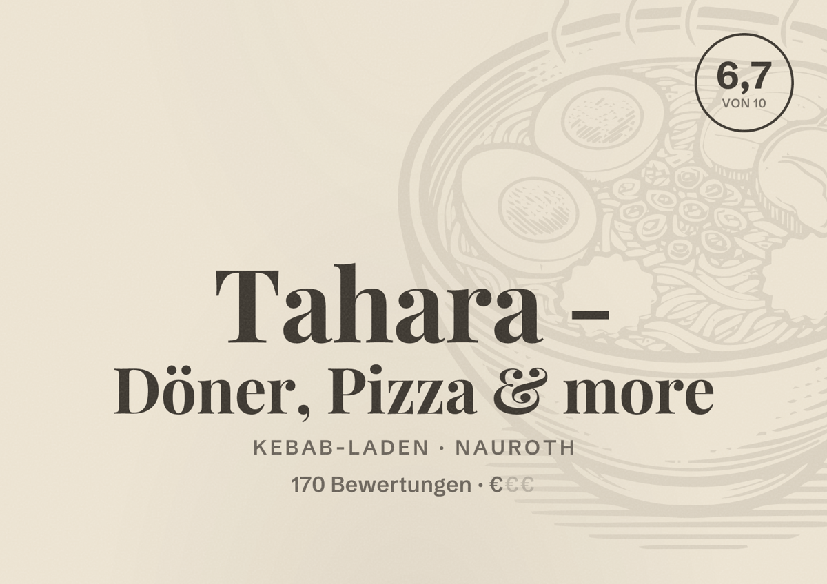 Illustriertes Poster von Tahara - Döner, Pizza & more, Kebab-Laden in Nauroth: Bewertung 6,7 von 10 aus 170 Bewertungen, Preisniveau €