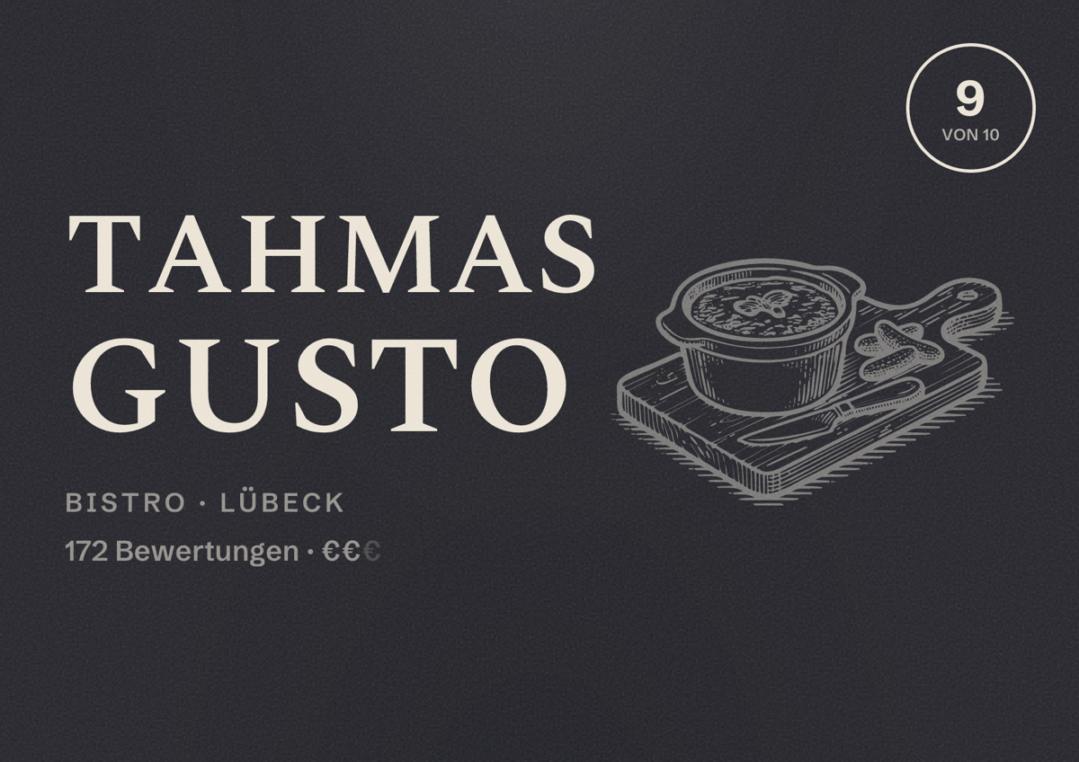 Illustriertes Poster von Tahmas Gusto, Bistro in Lübeck: Bewertung 9 von 10 aus 172 Bewertungen, Preisniveau €€