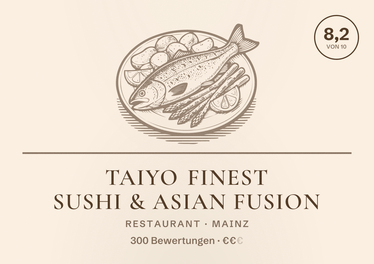 Illustriertes Poster von Taiyo Finest Sushi & Asian Fusion, Restaurant in Mainz: Bewertung 8,2 von 10 aus 300 Bewertungen, Preisniveau €€