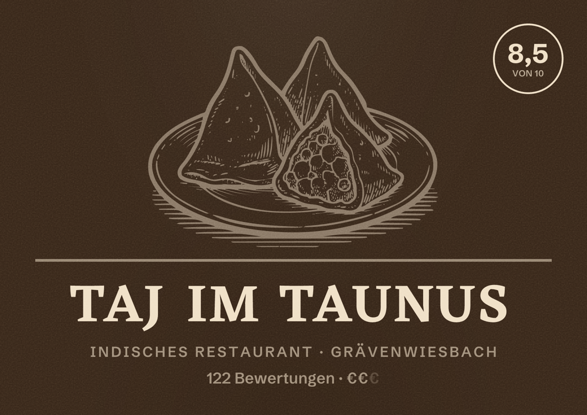 Illustriertes Poster von Taj im Taunus, Indisches Restaurant in Grävenwiesbach: Bewertung 8,5 von 10 aus 122 Bewertungen, Preisniveau €€