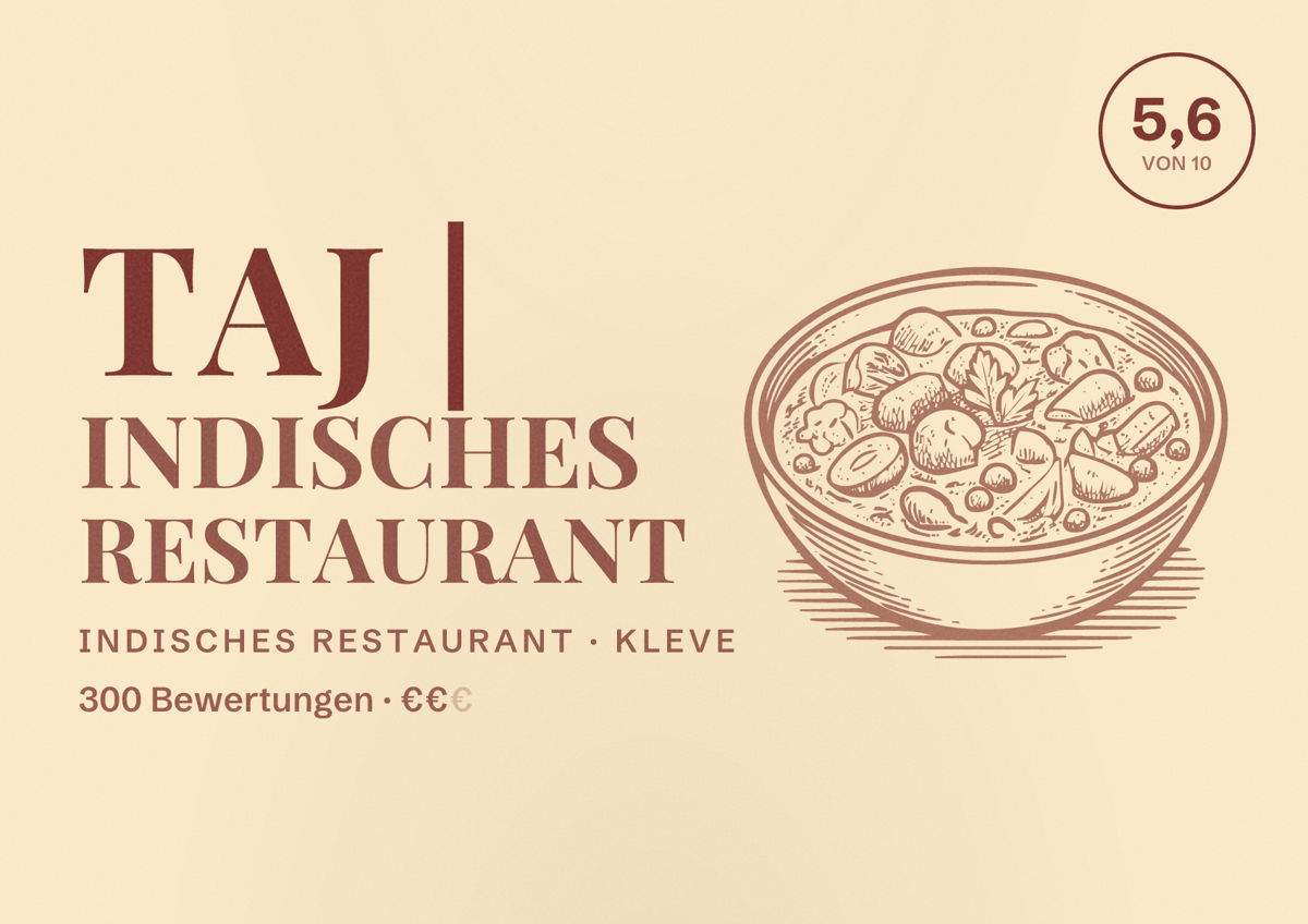 Illustriertes Poster von Taj | Indisches Restaurant, Indisches Restaurant in Kleve: Bewertung 5,6 von 10 aus 300 Bewertungen, Preisniveau €€