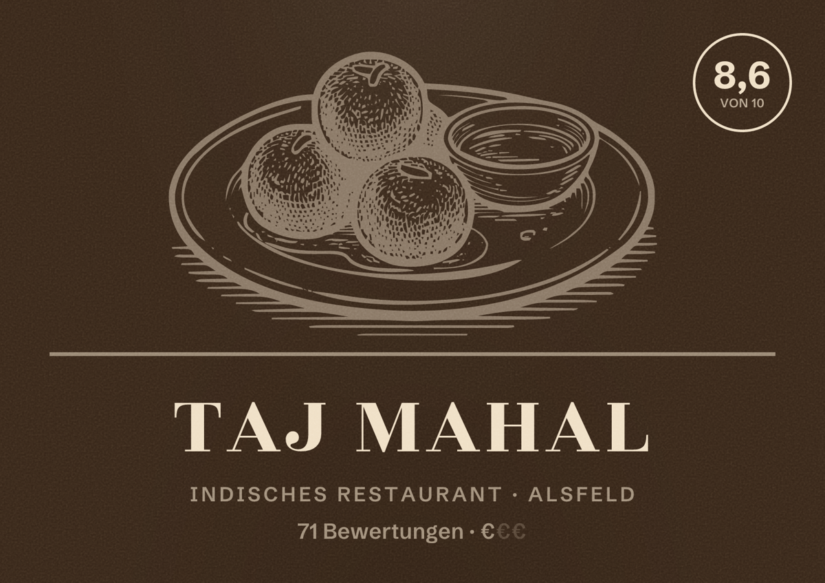 Illustriertes Poster von Taj mahal, Indisches Restaurant in Alsfeld: Bewertung 8,6 von 10 aus 71 Bewertungen, Preisniveau €