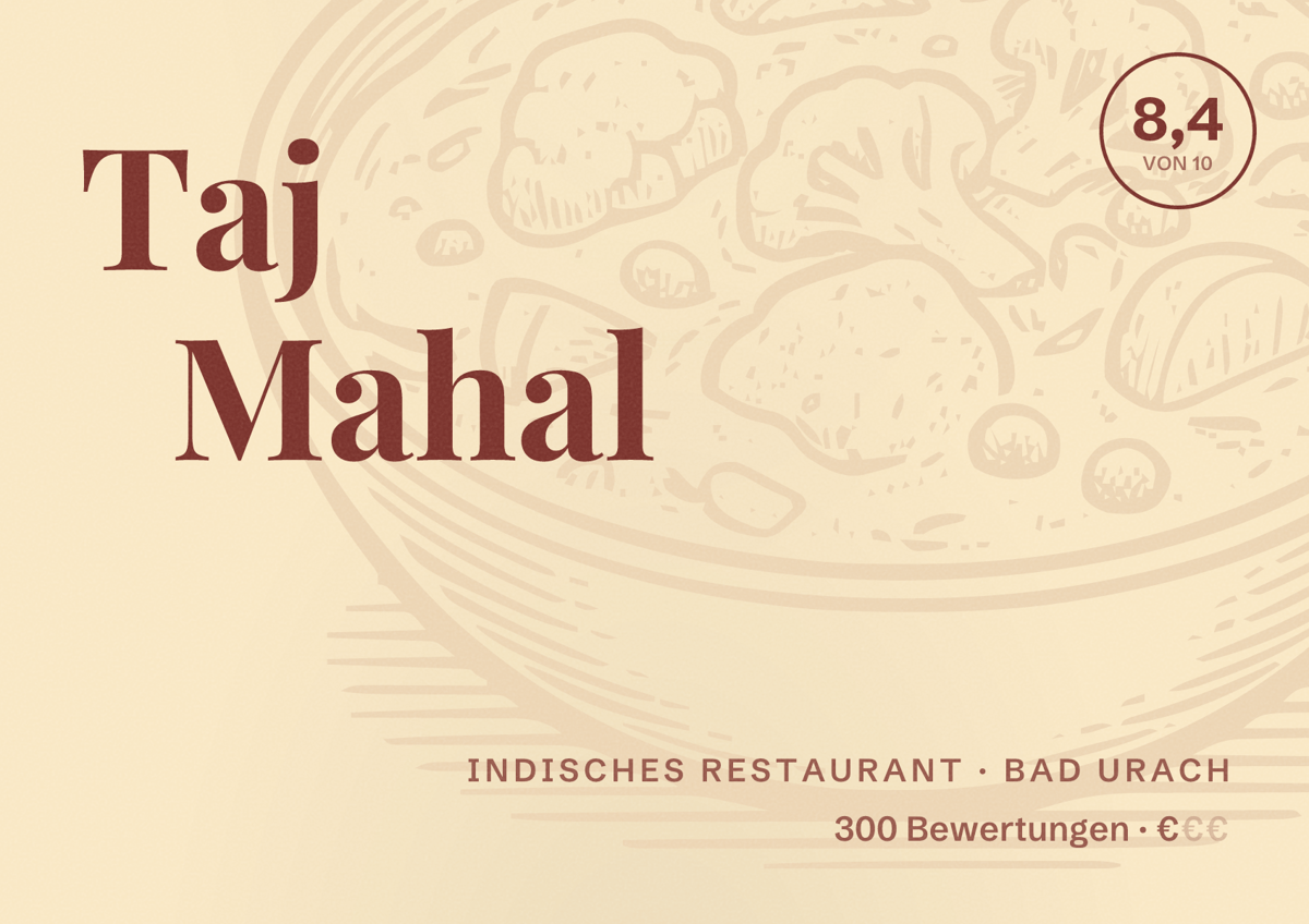 Illustriertes Poster von Taj Mahal, Indisches Restaurant in Bad Urach: Bewertung 8,4 von 10 aus 300 Bewertungen, Preisniveau €