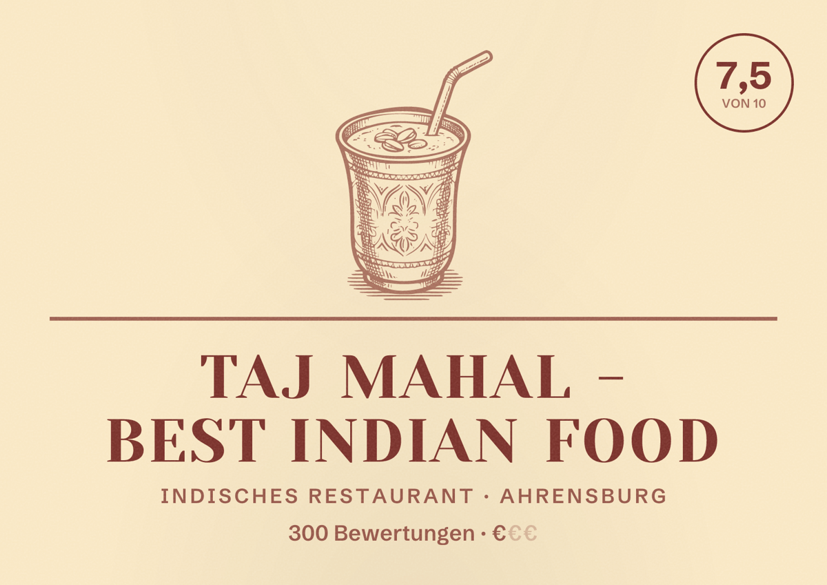 Illustriertes Poster von Taj Mahal - Best Indian Food, Indisches Restaurant in Ahrensburg: Bewertung 7,5 von 10 aus 300 Bewertungen, Preisniveau €
