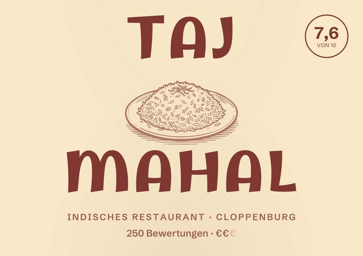 Illustriertes Poster von TAJ Mahal, Indisches Restaurant in Cloppenburg: Bewertung 7,6 von 10 aus 250 Bewertungen, Preisniveau €€