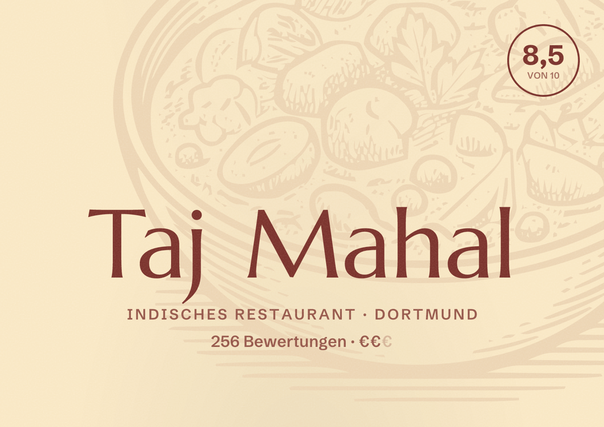 Illustriertes Poster von Taj Mahal, Indisches Restaurant in Dortmund: Bewertung 8,5 von 10 aus 256 Bewertungen, Preisniveau €€