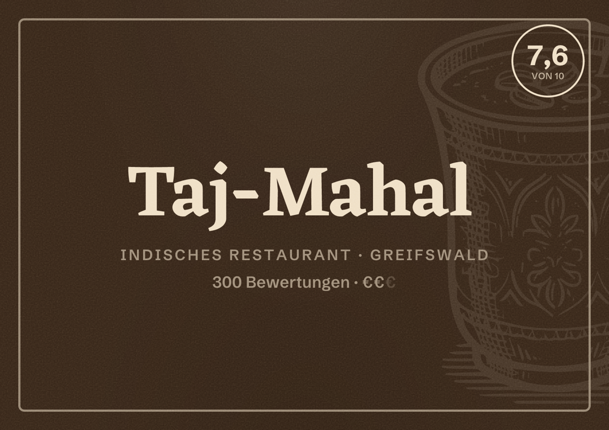 Illustriertes Poster von Taj-Mahal, Indisches Restaurant in Greifswald: Bewertung 7,6 von 10 aus 300 Bewertungen, Preisniveau €€