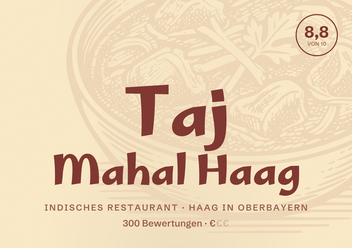 Illustriertes Poster von Taj Mahal Haag, Indisches Restaurant in Haag in Oberbayern: Bewertung 8,8 von 10 aus 300 Bewertungen, Preisniveau €