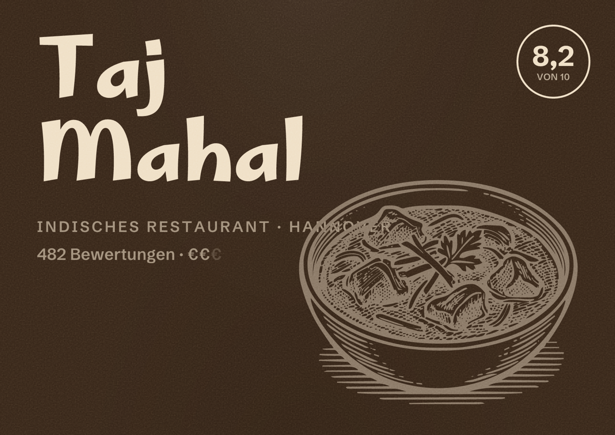 Illustriertes Poster von Taj Mahal, Indisches Restaurant in Hannover: Bewertung 8,2 von 10 aus 482 Bewertungen, Preisniveau €€