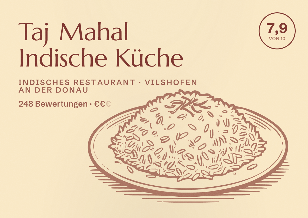 Illustriertes Poster von Taj Mahal Indische Küche, Indisches Restaurant in Vilshofen an der Donau: Bewertung 7,9 von 10 aus 248 Bewertungen, Preisniveau €€